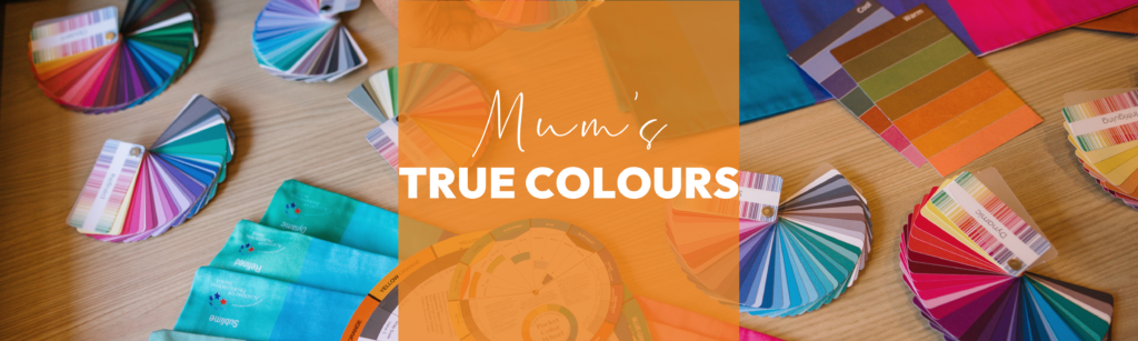 Mum's True Colours
